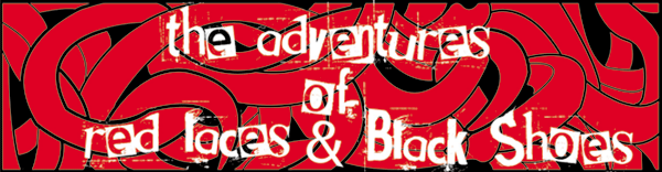 The Adventures Of Red Laces & Black Shoes!