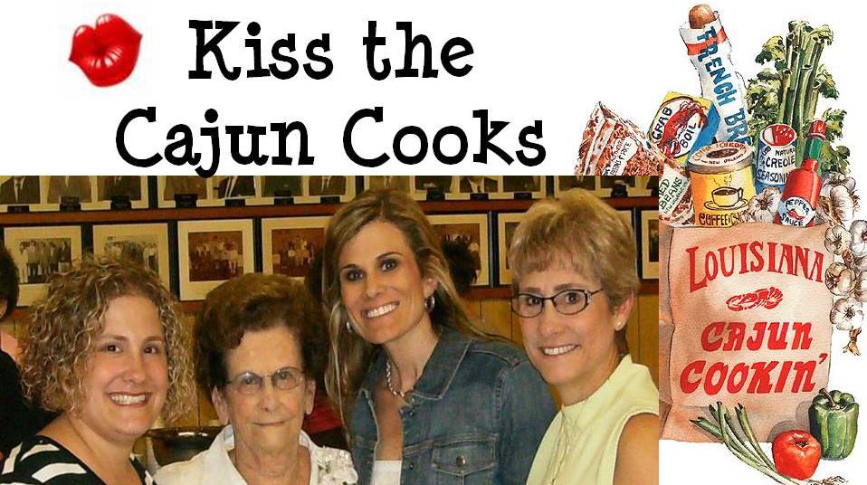 Kiss the Cajun Cooks