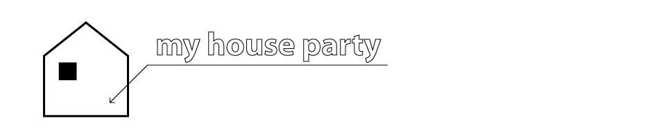 my house party