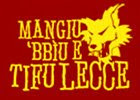 Mangiu, 'bbiu e tifu Lecce