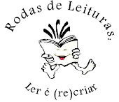 Rodas de Leituras: Ler é (re)criar