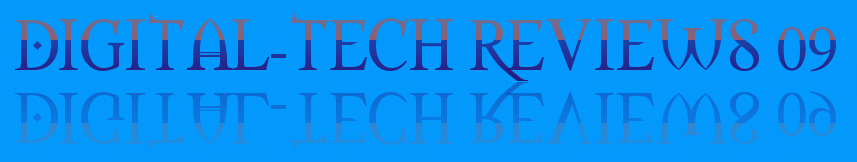Digital-Tech Reviews 09