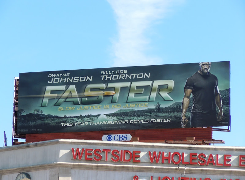 Dwayne Johnson Faster movie billboard Faster movie billboard