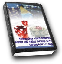 eBook " Mengungkap tehnik RAHASIA bandar judi online meraup $512 kurang dari 1/2 jam "