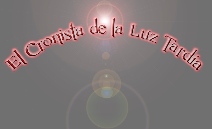 El Cronista de la Luz Tardía