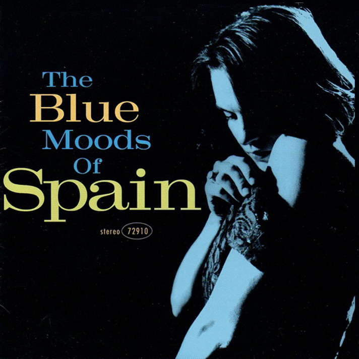 Quoi qu'vous écoutez là tout d'suite ? - Page 9 Spain+-+The+Blue+Moods+Of+Spain+-