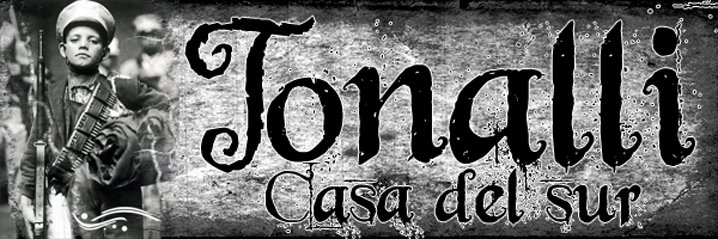 Tonalli: casa del Sur