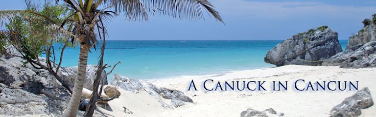 A Canuck in Cancun