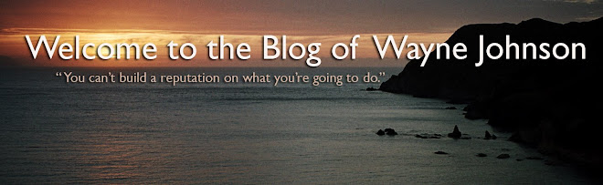 Welcome to the Blog of             Wayne Johnson