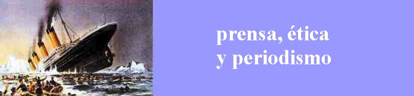 Prensa, ética y periodismo