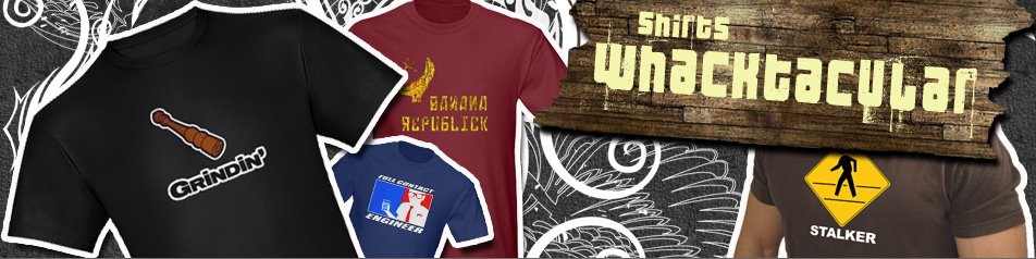 Shirts Whacktacular!
