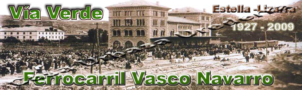 Vía Verde del Ferrocarril Vasco Navarro Inicio en Estella  Lizarra   Navarra    a Vitoria Gasteiz