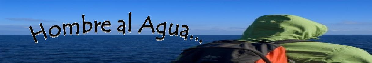 Hombre al Agua...