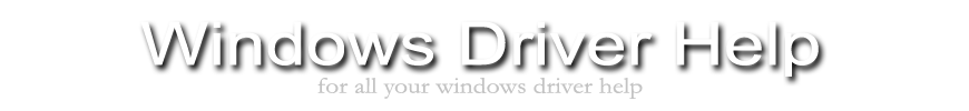Windows Driver Help