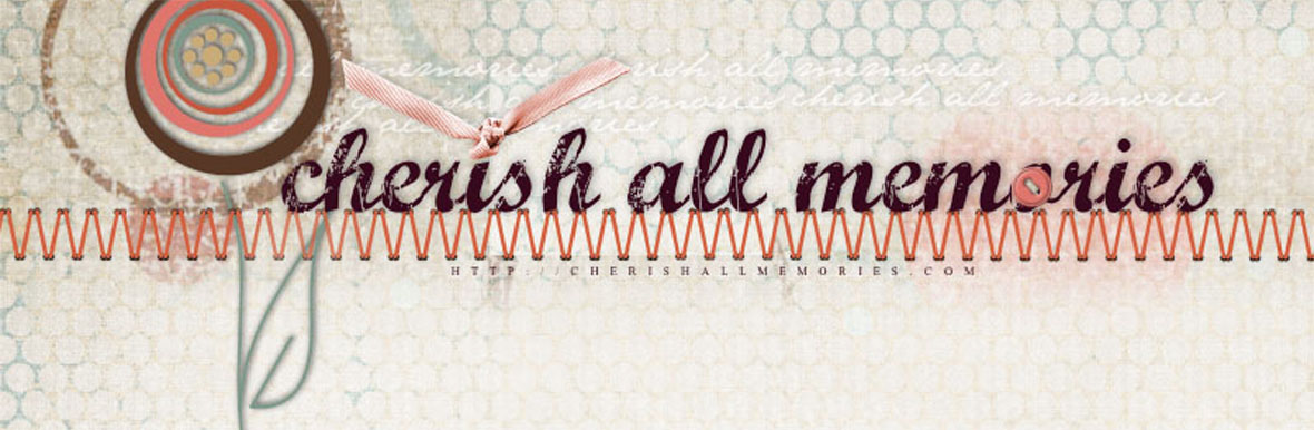 Cherish All Memories