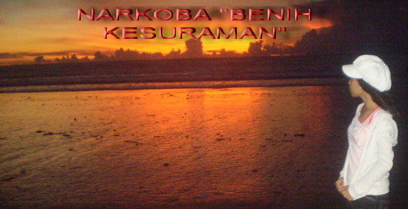 NARKOBA "BENIH KESURAMAN"