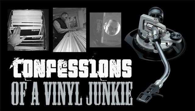 Confessions of a vinyl junkie