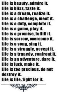 "Life Is ........"