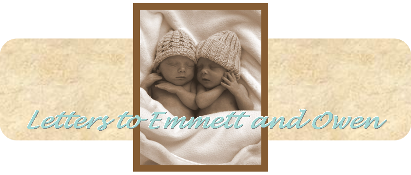 Letters to Emmett and Owen