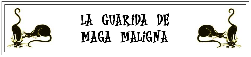 La Guarida de Maga Maligna