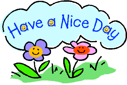 HAVE A NICE DAY