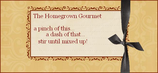 The Homegrown Gourmet
