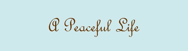 A Peaceful Life
