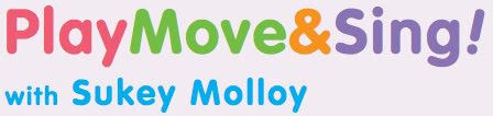 PlayMove&Sing Speaks! with Sukey Molloy