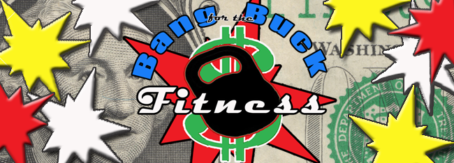 Bang for the Buck Fitness