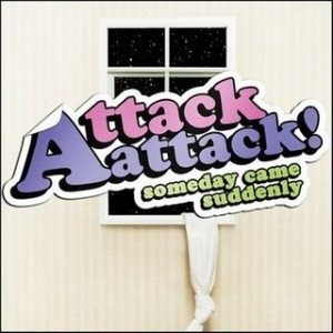 [Aporte] Attack Attack! - Someday Came Suddenly Attack+Attack%21-+Someday+Came+Suddenly