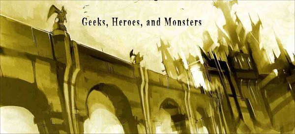 Geeks, Heroes, and Monsters