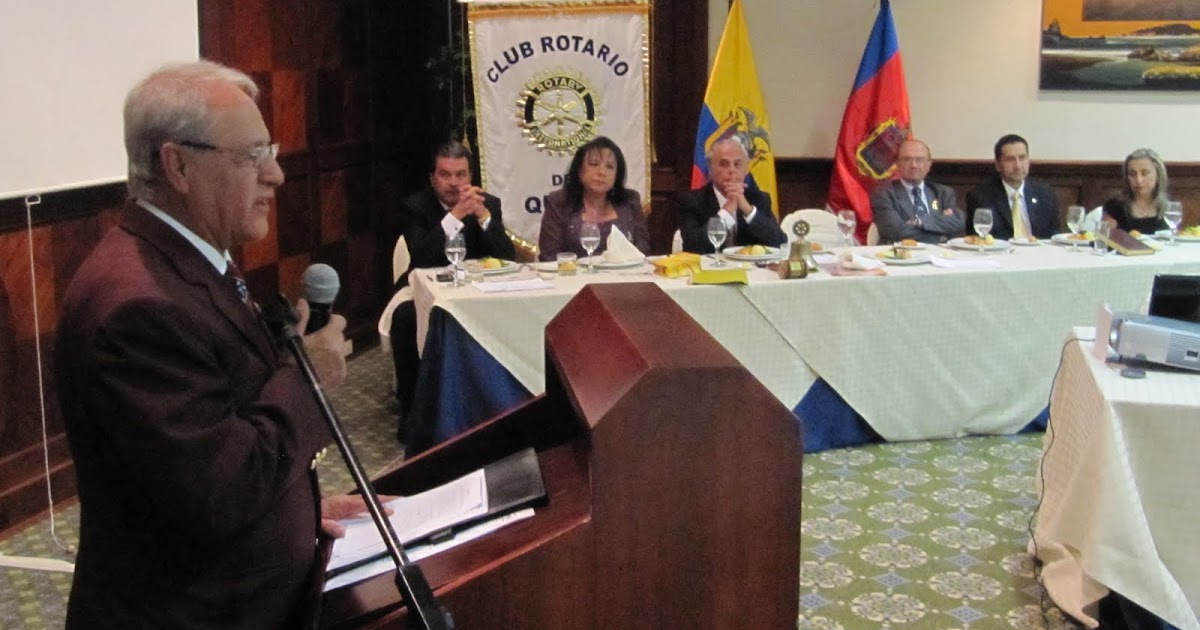 club rotario de quito visita oficial gobernador distrito club rotario de quito visita oficial gobernador distrito