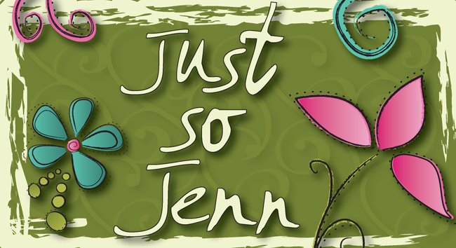 Just So Jenn