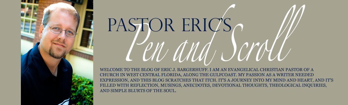 Pastor Eric's Pen and Scroll