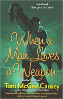 Review: When a Man Loves a Weapon by Toni McGee Causey