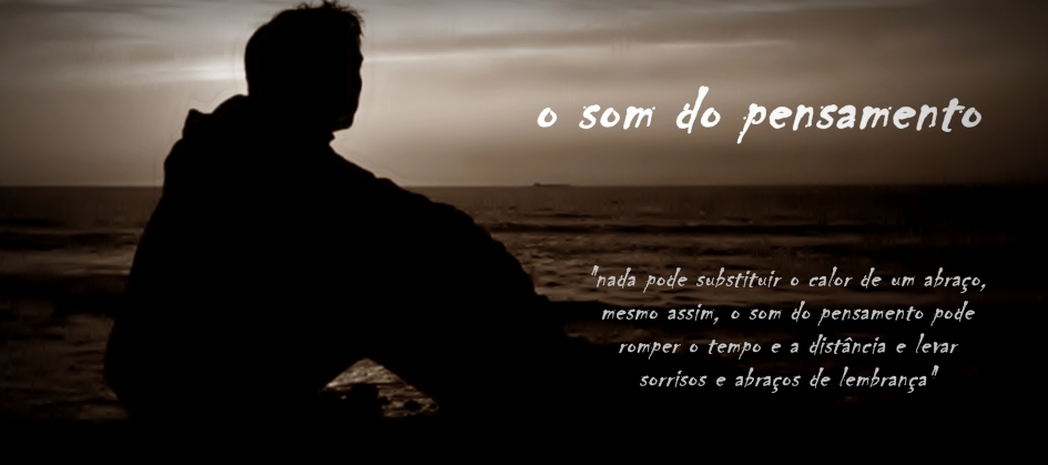 Som do pensamento...