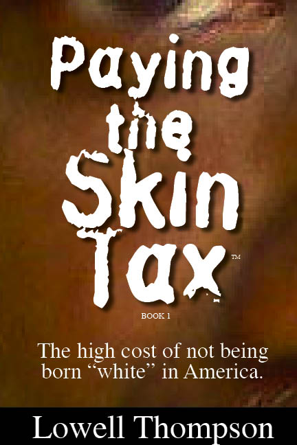 Paying the Skin Tax