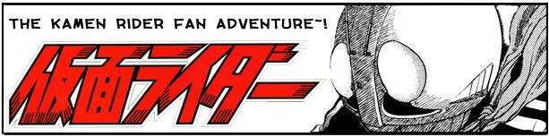 THE KAMEN RIDER FAN ADVENTURE~!