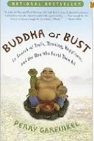 BUDDHA OR BUST: IN SEARCH OF TRUTH, MEANING, HAPPINESS Perry