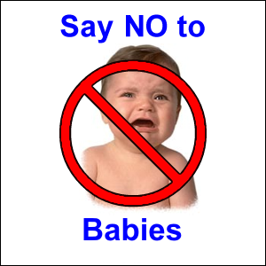 [Image: Say-No-Babies.png]