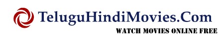 Watch Telugu Hindi Movies Online
