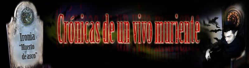 Crónicas de un vivo muriente