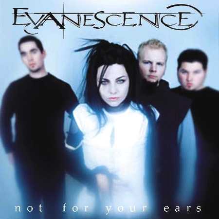 http://2.bp.blogspot.com/_JUdMTKvyqtU/TI6roqtnisI/AAAAAAAAADk/Ap2qKXcsDFM/s1600/evanescence_not_for_your_ears_cover%5B1%5D.jpg