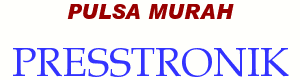 PRESSTRONIK| PULSA MURAH