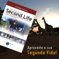 Dominando o Second Life - O guia perfeito para lugares inesquecíveis!
