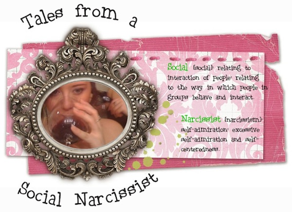 Tales from a Social Narcissist