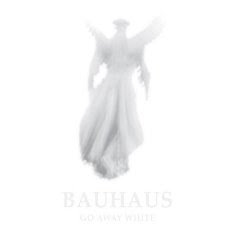 bauhaus(Go+Away+White).jpg