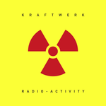 Radio-Activity (Remasterizat)