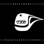 Trans Europe Express (Remasterizat)