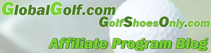 Global Golf & Golf Shoes Only Affiliate Program Blog
